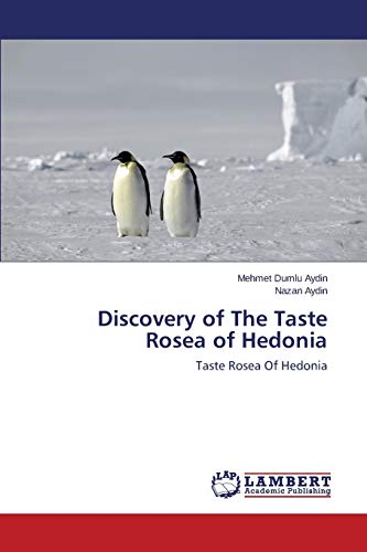 Discovery of The Taste Rosea of Hedonia: Taste Rosea Of Hedonia