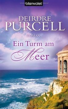 Ein Turm am Meer: Roman