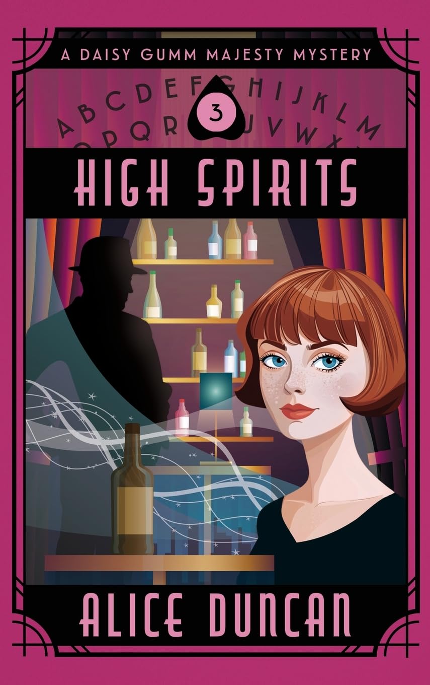 High Spirits: A Historical Cozy Mystery (Daisy Gumm Majesty Mystery)
