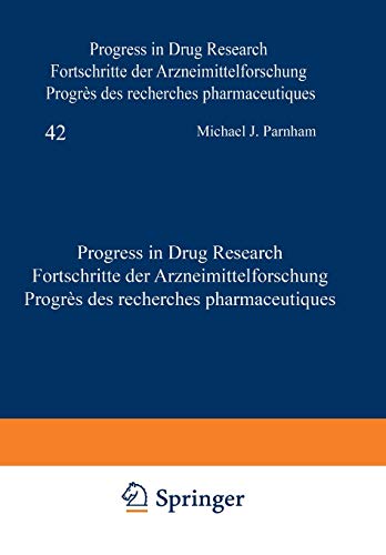 Progress in Drug Research / Fortschritte der Arzneimittelforschung / Progrès des recherches pharmaceutiques (Progress in Drug Research, 42, Band 42)