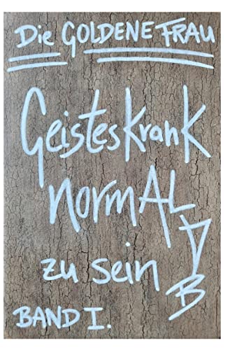 Goldene Frau Die Geisteskrank NORMAL zu SEIN (Hardcover-Ausgabe)