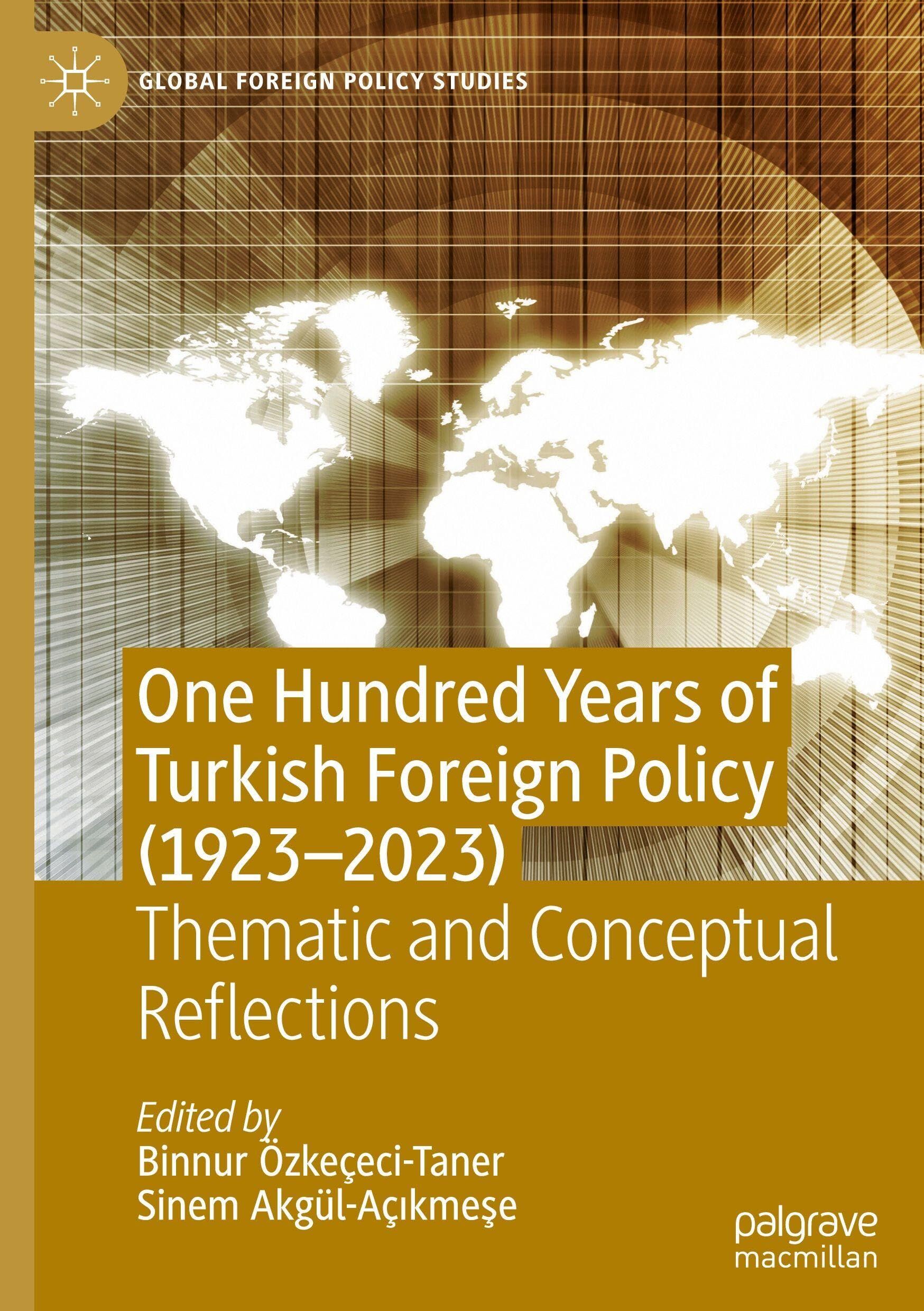 One Hundred Years of Turkish Foreign Policy (1923-2023)