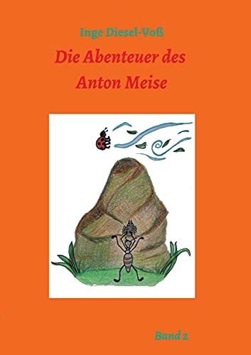 Die Abenteuer des Anton Meise (Band 2)