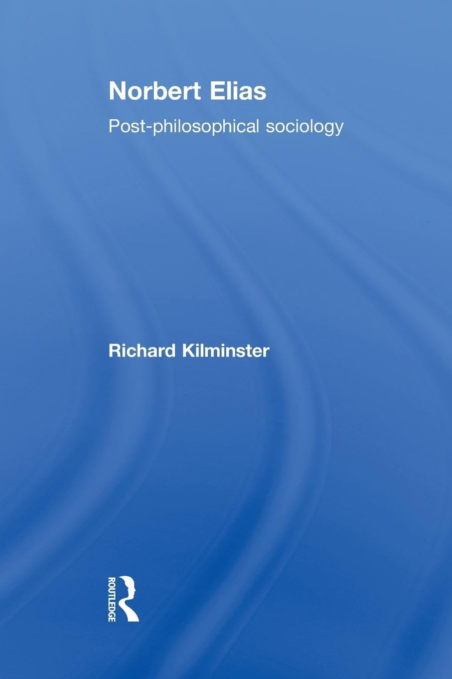 Norbert Elias: Post-Philosophical Sociology