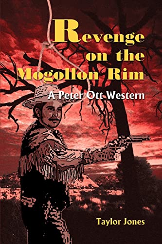 Revenge on the Mongollon Rim: A Peter Ott Western