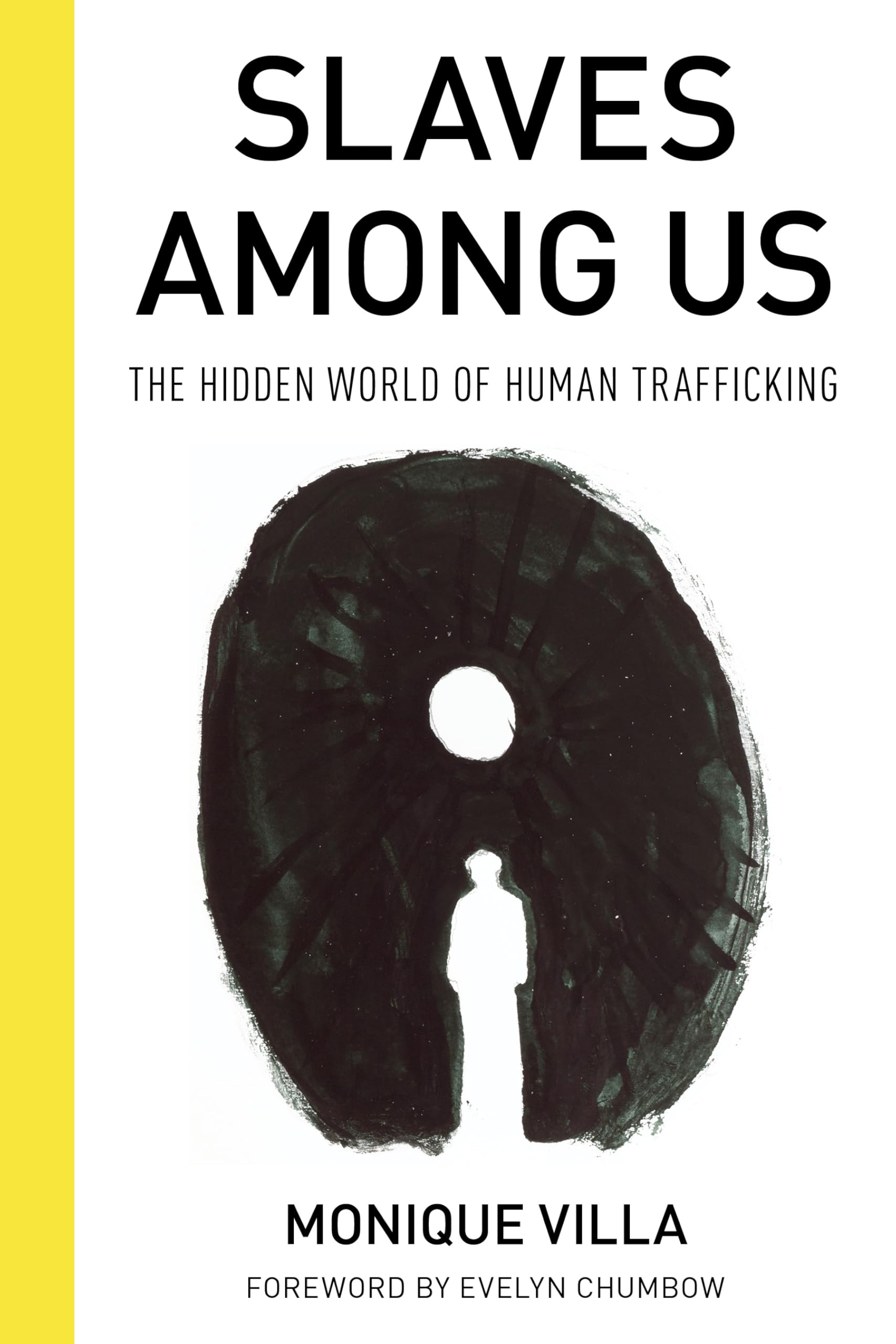 Slaves among Us: The Hidden World of Human Trafficking