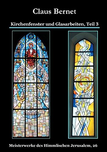 Kirchenfenster und Glasarbeiten, Teil 3: Meisterwerke des Himmlischen Jerusalem, 26