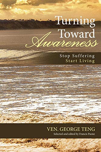 Turning Toward Awareness: Stop Suffering Start Living