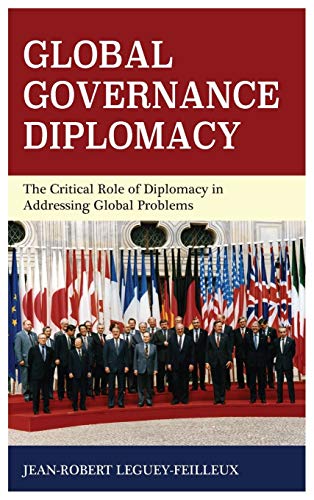 Global Governance Diplomacy: The Critical Role of Diplomacy in Addressing Global Problems