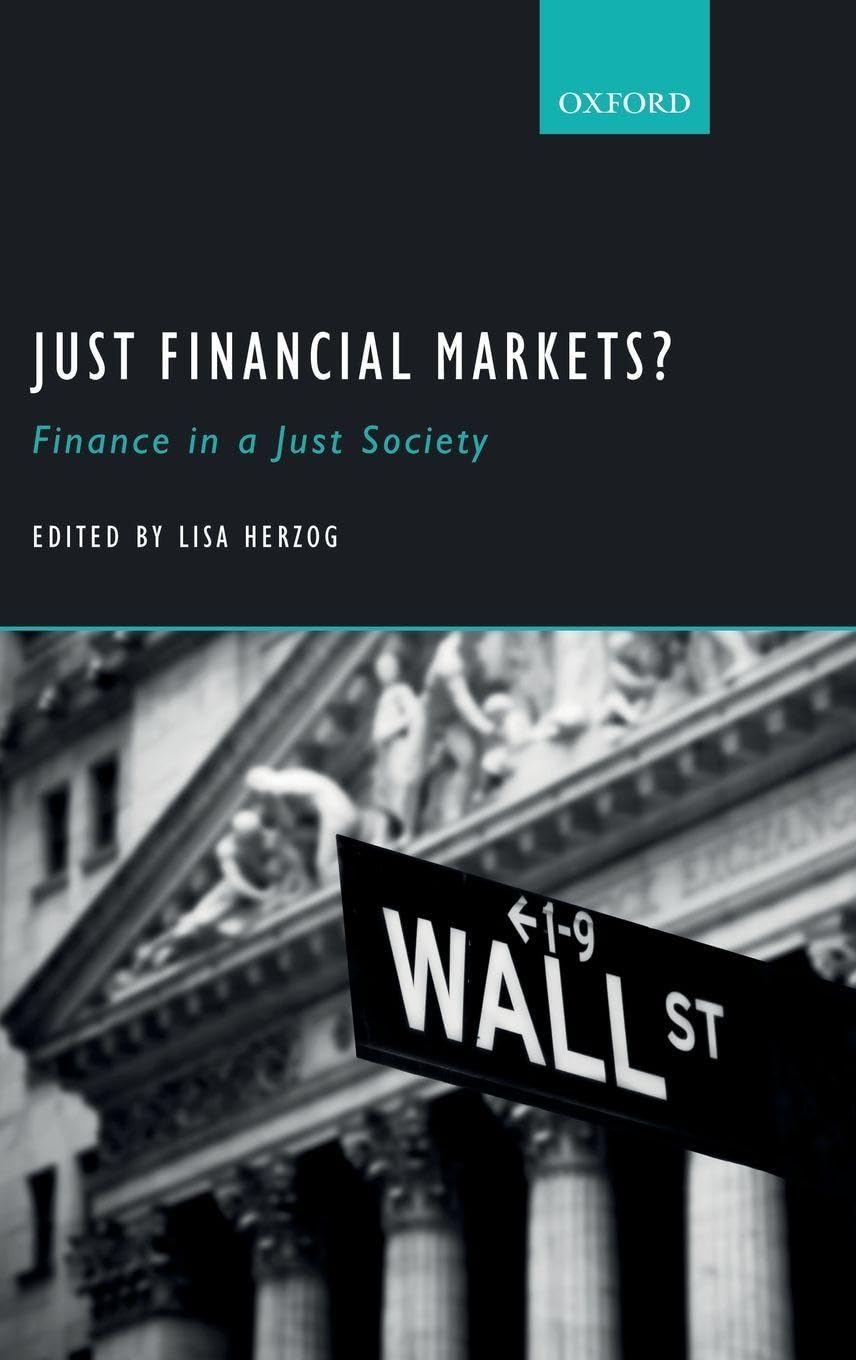JUST FINANCIAL MARKETS? C: Finance in a Just Society