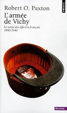 L'armée de Vichy : le corps des officiers français 1940-1944