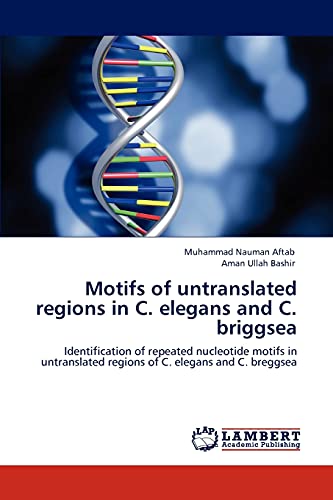 Motifs of untranslated regions in C. elegans and C. briggsea: Identification of repeated nucleotide motifs in untranslated regions of C. elegans and C. breggsea