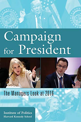 Campaign for President: The Managers Look at 2016