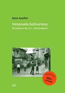 Venezuela Bolivariana. Revolution des 21. Jahrhunderts?