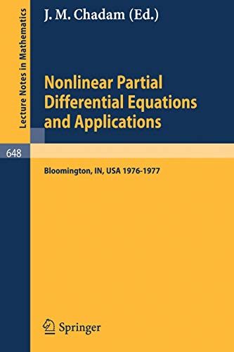 Nonlinear Partial Differential Equations and Applications: Proceedings of a Special Seminar, Held at Indiana University, 1976-1977 (Lecture Notes in Mathematics, 648, Band 648)
