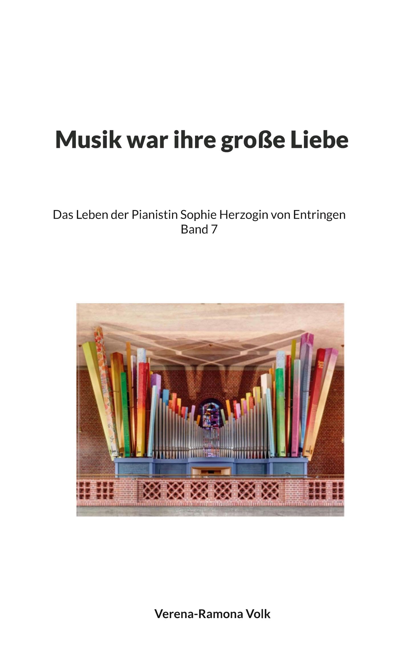 Musik war ihre große Liebe: Das Leben der Pianistin Sophie Herzogin von Entringen (1-8)