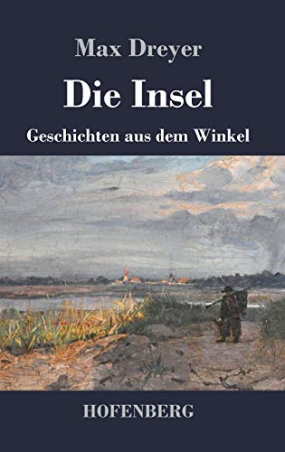 Die Insel: Geschichten aus dem Winkel