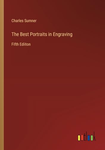 The Best Portraits in Engraving: Fifth Ediiton