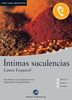 Intimas suculencias. Das Hörbuch zum Sprachen lernen. CD mit Textbuch und CD-ROM (Lernmaterialien)
