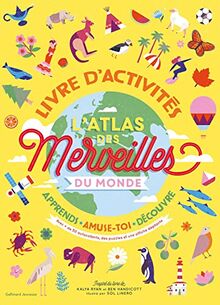 L'atlas des merveilles du monde : livre d'activités