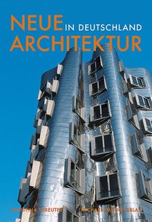 NEUE ARCHITEKTUR IN DEUTSCHLAND: 1992 bis heute