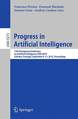Francisco Pereira Progress In Artificial Intelligence, 17th Portuguese Conference On Artificial Intelligence, Epia 2015, Coimbra, Portugal, September 8-11, 2015.
