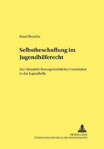 Selbstbeschaffung im Jugendhilferecht: Zur Aktualität fürsorgerechtlicher Grundsätze in der Jugendhilfe (Frankfurter Abhandlungen zum Sozialrecht)