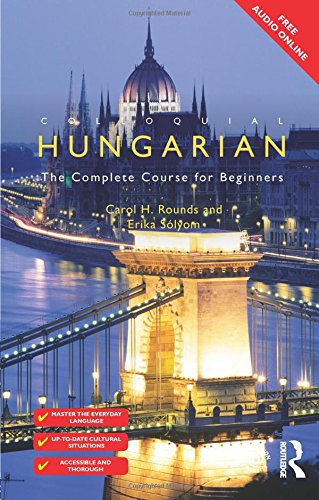 Carol Rounds Colloquial Hungarian