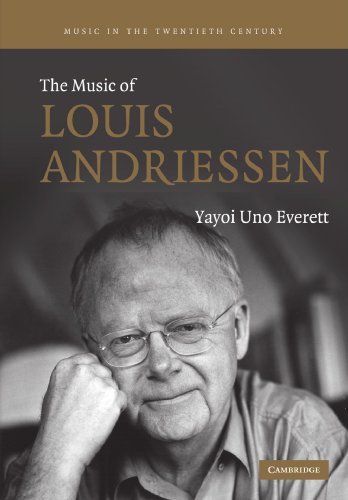 Everett, Yayoi Uno The Music Of Louis Andriessen (Music In The Twentieth Century, Band 21)