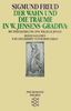 Der Wahn und die Träume <br /> in W. Jensens » Gradiva «: Mit dem Text der Erzählung von Wilhem Jensen und Sigmund Freuds Randbemerkungen