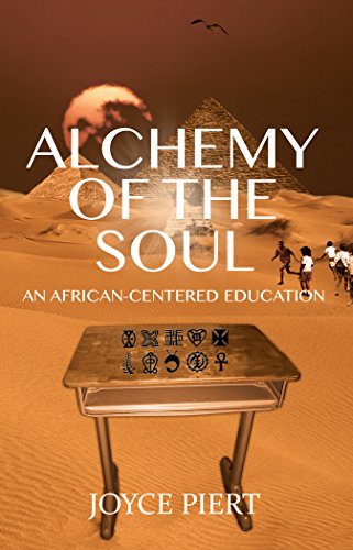 Alchemy of the Soul: An African-centered Education (Black Studies and Critical Thinking)