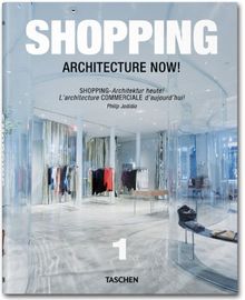 Shopping architecture now !. Vol. 1. Shopping : architektur heute !. Vol. 1. L'architecture commerciale d'aujourd'hui !. Vol. 1