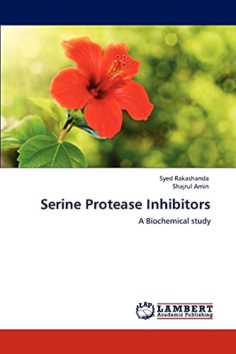 Serine Protease Inhibitors: A Biochemical study