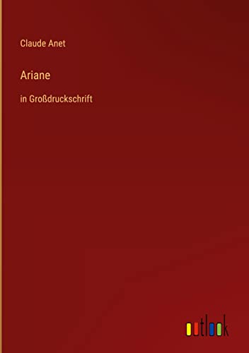 Ariane: in Großdruckschrift