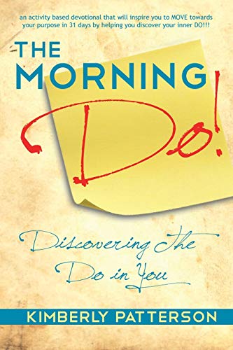 The Morning Do!: Discovering The Do in You