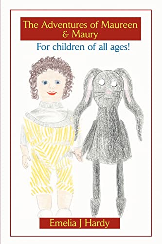 The Adventures of Maureen & Maury: For children of all ages!