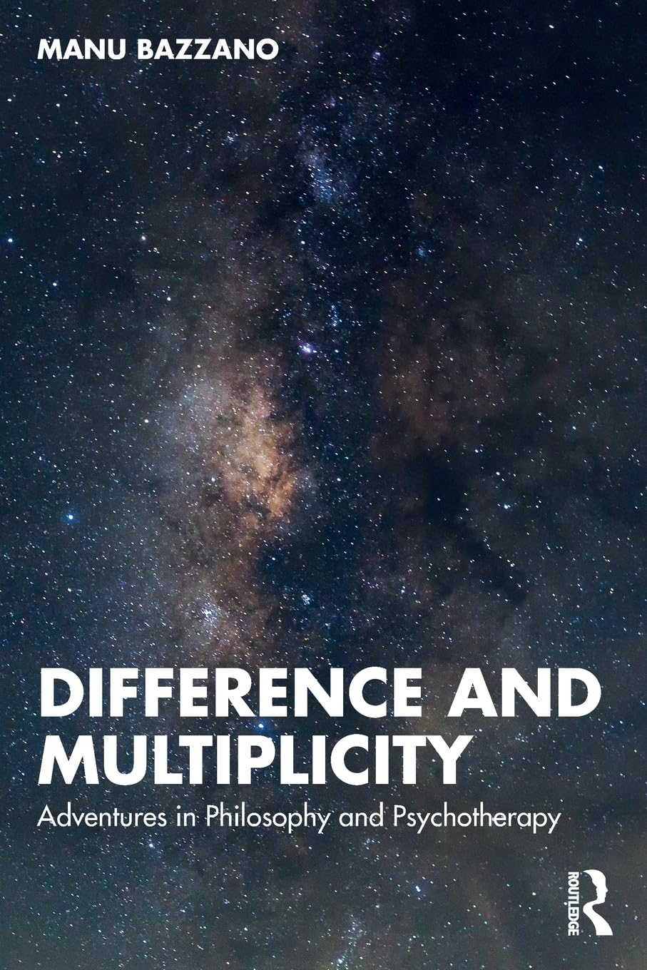 Manu Bazzano Difference And Multiplicity, Adventures In Philosophy And Psychotherapy