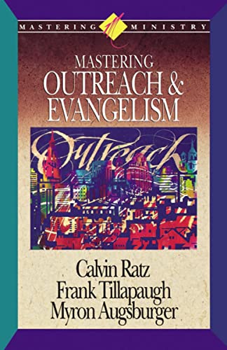 Mastering Ministry: Mastering Outreach And Evangelism