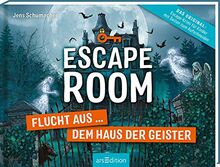 Escape Room - Flucht aus dem Haus der Geister: Escape-Krimi für Kinder mit Seiten zum Aufschneiden