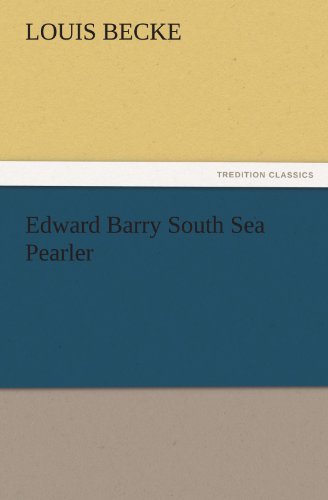 Edward Barry South Sea Pearler (TREDITION CLASSICS)