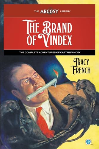 The Brand of Vindex: The Complete Adventures of Captain Vindex (Argosy Library)