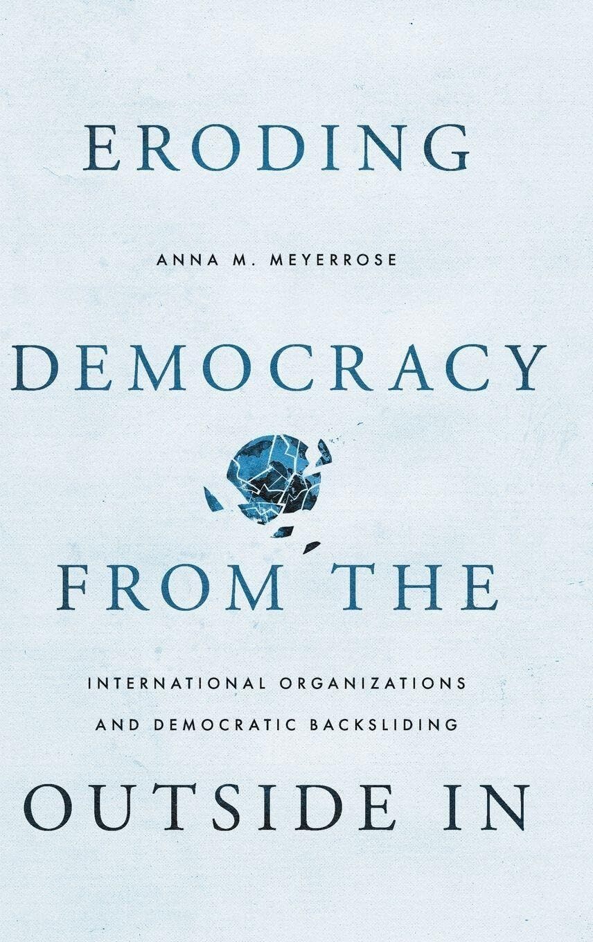 Eroding Democracy from the Outside in