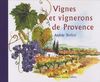 Vignes et vignerons de Provence