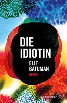 Die Idiotin: Roman