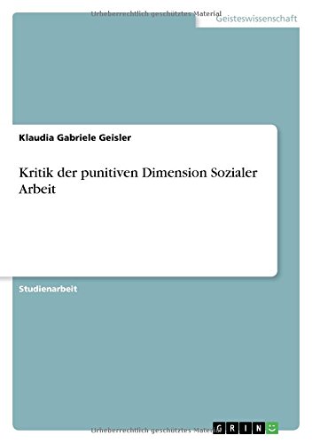 Kritik der punitiven Dimension Sozialer Arbeit