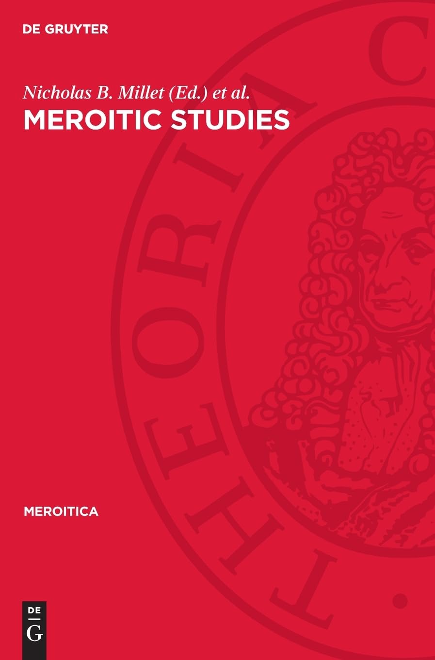Meroitic Studies: Proceedings of the Third International Meroitic Conference Toronto 1977 (Meroitica, 6)
