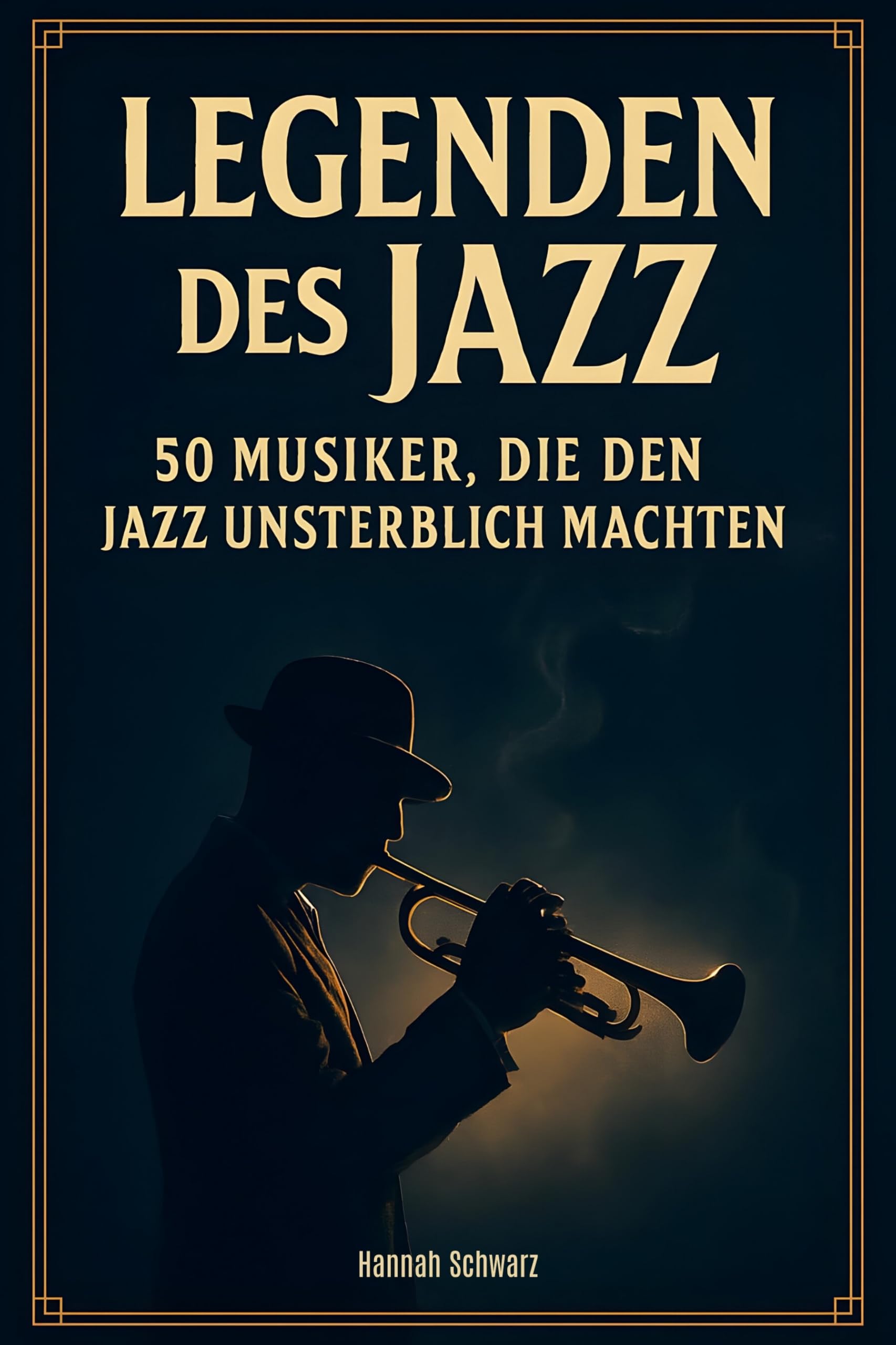 Legenden des Jazz: 50 Musiker, die den Jazz unsterblich machten