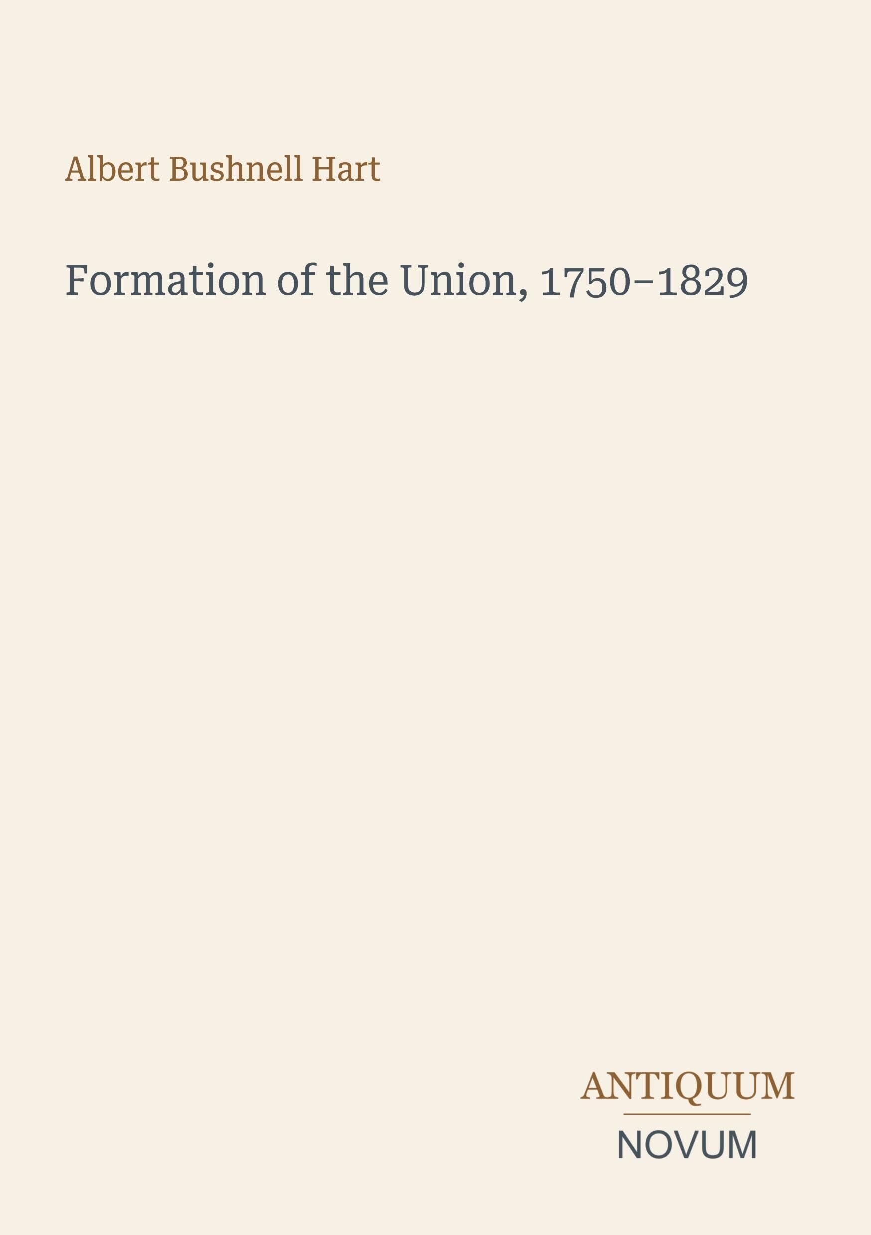 Formation of the Union, 1750-1829