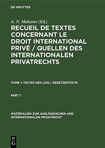 Textes des Lois / Gesetzestexte (Materialien zum ausländischen und internationalen Privatrecht, 2, Band 2)