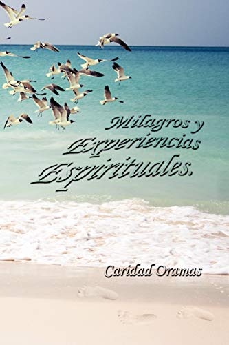 Milagros y Experiencias Espirituales.